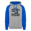 I Told a Chemistry Joke...There was no Reaction Colorblock Hoodie