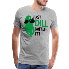 Just Dill with It! Pickle Food Pun Men's Premium T-Shirt