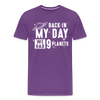 Back in my Day we had 9 Planets Men's Premium T-Shirt - purple