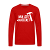 Dad Life Nailed It Men's Premium Long Sleeve T-Shirt