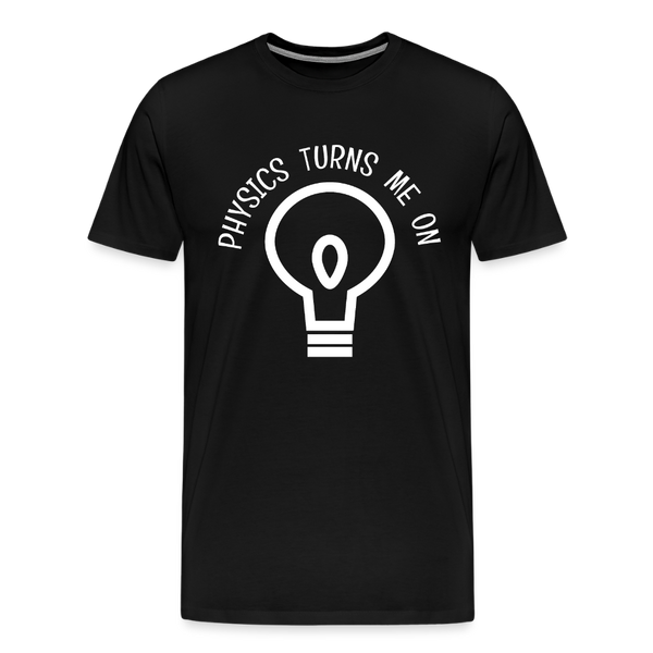 Physics Turns Me On Funny Geek Men's Premium T-Shirt - black