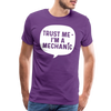 Trust Me I'm a Mechanic Funny Men's Premium T-Shirt - purple