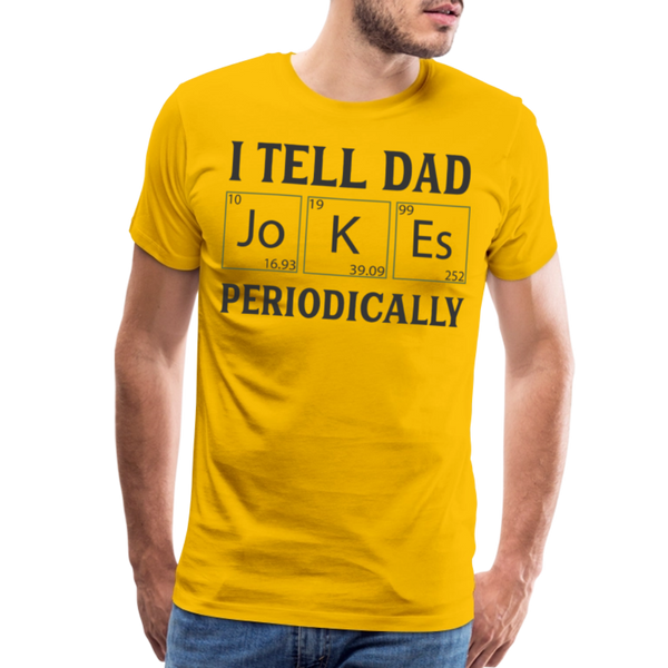 I Tell Dad Jokes Periodically Men's Premium T-Shirt - sun yellow