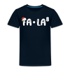 Fa-La Funny Christmas Toddler Premium T-Shirt
