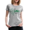 Oh Kale No! Funny Food Pun Women’s Premium T-Shirt - heather gray