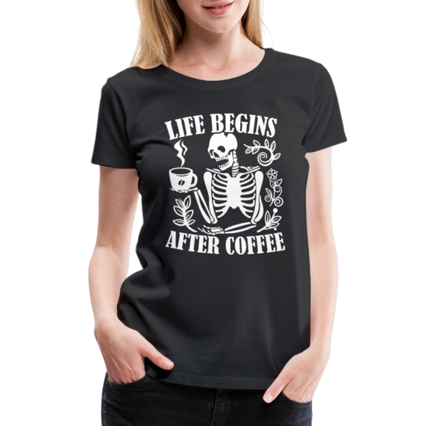 Life Begins After Coffee Women’s Premium T-Shirt - black