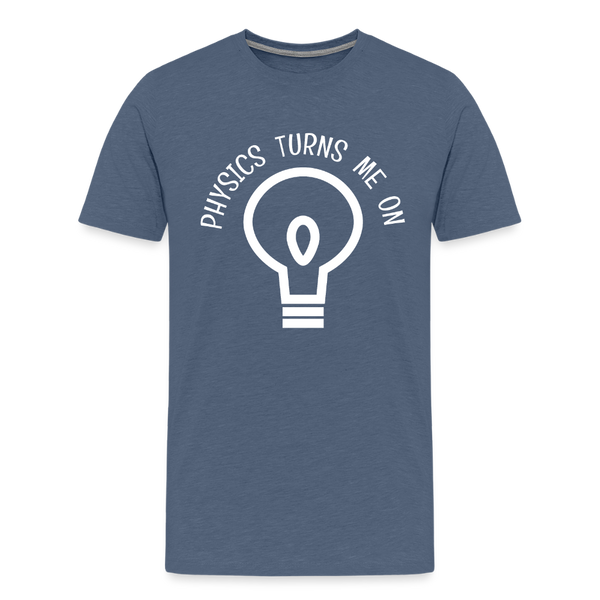 Physics Turns Me On Funny Geek Men's Premium T-Shirt - heather blue