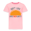 Isn't Life SpecTacolar?!? Funny Taco Food Pun Toddler Premium T-Shirt