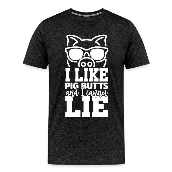 I Like Pig Butts and I Cannot Lie Funny BBQ Men's Premium T-Shirt - charcoal grey