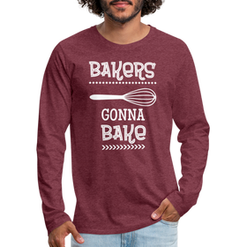 Bakers Gonna Bake Funny Cooking Men's Premium Long Sleeve T-Shirt