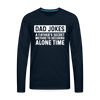 Funny Dad Joke Men's Premium Long Sleeve T-Shirt - deep navy