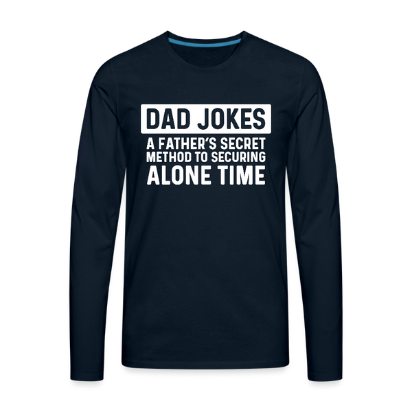 Funny Dad Joke Men's Premium Long Sleeve T-Shirt - deep navy