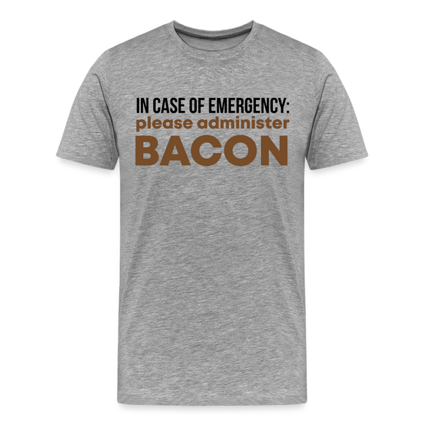 In Case of Emergency Please Adminster Bacon Men's Premium T-Shirt - heather gray