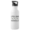 I Tell Dad Jokes Periodically Water Bottle - white