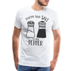 You're the Salt to my Pepper Funny Love Men's Premium T-Shirt - white