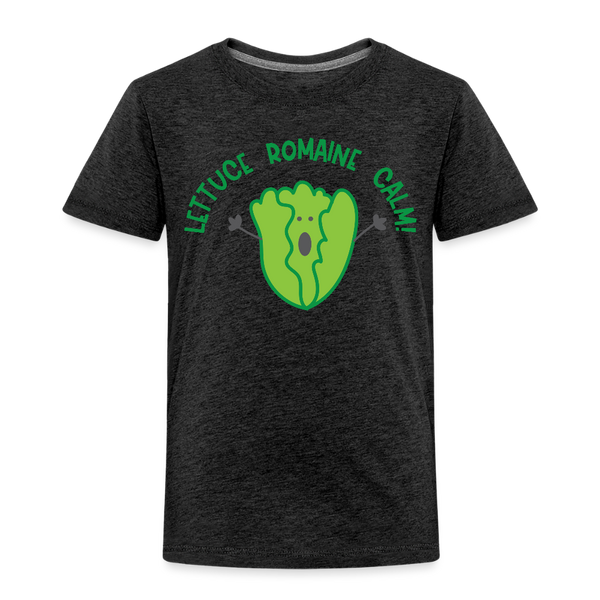 Lettuce Romaine Calm! Salad Food Pun Toddler Premium T-Shirt - charcoal grey