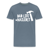 Dad Life Nailed It Men's Premium T-Shirt - steel blue