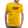 Sarcastic Comment Loading Please Wait Funny Men's Premium T-Shirt - sun yellow