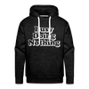 Busy Doing Nothing Men’s Premium Hoodie - charcoal grey