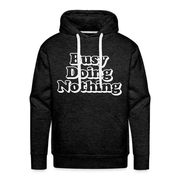 Busy Doing Nothing Men’s Premium Hoodie - charcoal grey