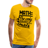 Math The Only Subject That Counts Funny Pun Men's Premium T-Shirt