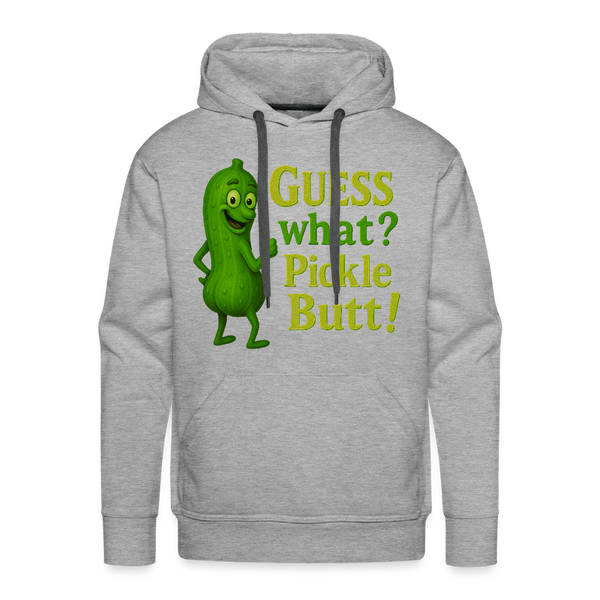 Guess What? Pickle Butt! Funny Men’s Premium Hoodie - heather grey