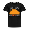 Isn't Life SpecTacolar?!? Funny Taco Food Pun Toddler Premium T-Shirt