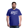 Adult-ish Funny Men's Premium T-Shirt - royal blue