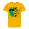 Just Dill with It! Pickle Food Pun Toddler Premium T-Shirt