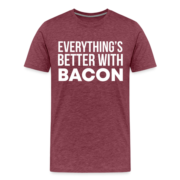 Everythings's Better with Bacon Men's Premium T-Shirt - heather burgundy