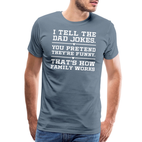 I Tell the Dad Jokes Men's Premium T-Shirt