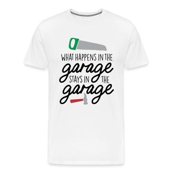 What Happens in the Garage Stays in the Garage Men's Premium T-Shirt - white