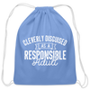 Cleverly Disguised as a Responsible Adult Cotton Drawstring Bag - carolina blue