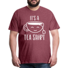 It's a Tea Shirt Pun Men's Premium T-Shirt