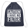 Caution I Have No Filter Cotton Drawstring Bag