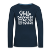 Hello Darkness Funny Coffee Women's Premium Long Sleeve T-Shirt