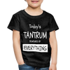 Todays Tantrum Sponsored by Everything Toddler Premium T-Shirt