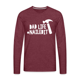 Dad Life Nailed It Men's Premium Long Sleeve T-Shirt