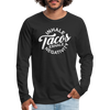 Inhale Tacos Exhale Negativity Men's Premium Long Sleeve T-Shirt