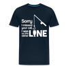 Sorry I Missed Your Call, I was on the Other Line Funny Fishing Men's Premium T-Shirt - deep navy
