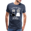 You're the Salt to my Pepper Funny Love Men's Premium T-Shirt