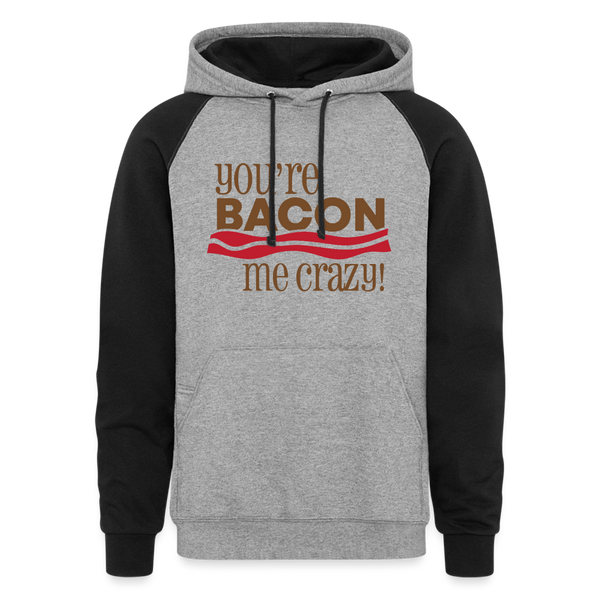 You're Bacon Me Crazy Colorblock Hoodie - heather gray/black