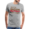 You're Bacon Me Crazy Men's Premium T-Shirt