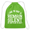 I Have the Right to Remain Silent But I Seem to Lack the Ability Cotton Drawstring Bag