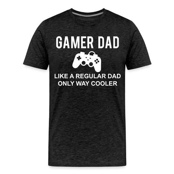 Gamer Dad Like a Regular Dad Only Way Cooler Men's Premium T-Shirt - charcoal grey