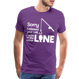 Sorry I Missed Your Call, I was on the Other Line Funny Fishing Men's Premium T-Shirt