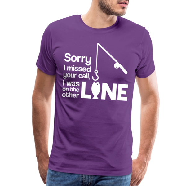 Sorry I Missed Your Call, I was on the Other Line Funny Fishing Men's Premium T-Shirt - purple