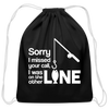 Sorry I Missed Your Call, I was on the Other Line Funny Fishing Cotton Drawstring Bag