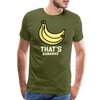 Cute That's Bananas Men's Premium T-Shirt - olive green