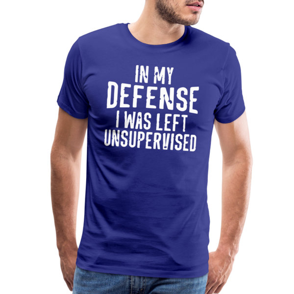 In my Defense I was left Unsupervised Men's Premium T-Shirt - royal blue